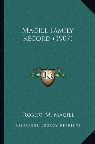 Cover image for Magill Family Record (1907)