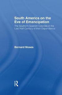 Cover image for South America on the Eve of Emancipation