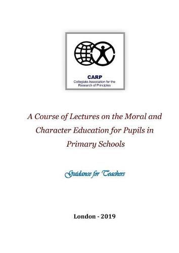 Cover image for A Course of Lectures on the Moral and Character Education for Pupils in Primary Schools: Guidance for Teachers