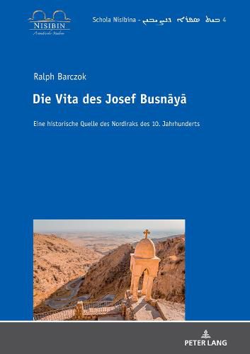 Cover image for Die Vita Des Josef Busn&#257;y&#257;: Eine Historische Quelle Des Nordiraks Des 10. Jahrhunderts