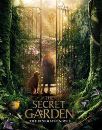 Cover image for The Secret Garden: The Cinematic Novel