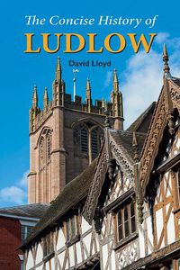 Cover image for The Concise History of Ludlow