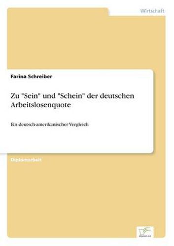Cover image for Zu Sein und Schein der deutschen Arbeitslosenquote: Ein deutsch-amerikanischer Vergleich