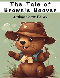 Cover image for The Tale of Brownie Beaver