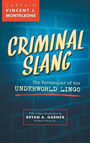 Cover image for Criminal Slang: The Vernacular of the Underworld Lingo