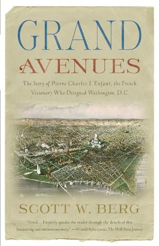 Cover image for Grand Avenues: The Story of Pierre Charles L'Enfant, the French Visionary Who Designed Washington, D.C.