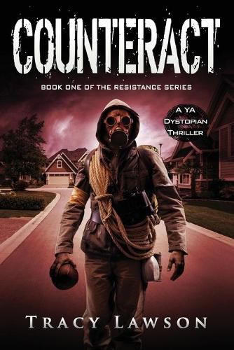 Counteract: A YA Dystopian Thriller