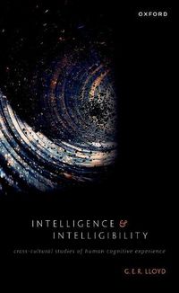 Cover image for Intelligence and Intelligibility: Cross-Cultural Studies of Human Cognitive Experience