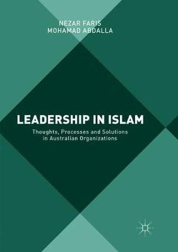 Cover image for Leadership in Islam: Thoughts, Processes and Solutions in Australian Organizations