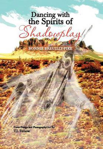 Cover image for Dancing with the Spirits of Shadowplay