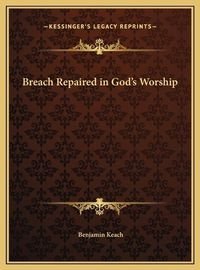 Cover image for Breach Repaired in God's Worship