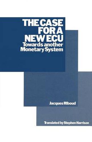 Cover image for The Case for a New ECU: Towards another Monetary System