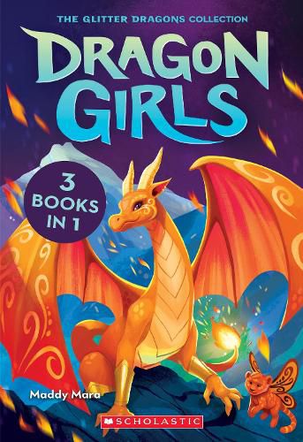 Cover image for Dragon Girls: The Glitter Dragons Collection (3 Books in 1: First Three Books)