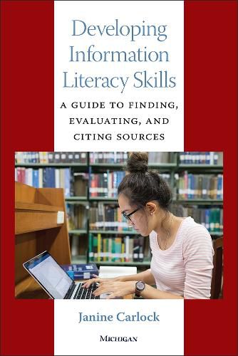 Cover image for Developing Information Literacy Skills: A Guide to Finding, Evaluating, and Citing Sources