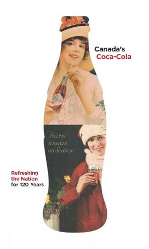 Cover image for Canada's Coca-cola: Refreshing the Nation for 120 Years