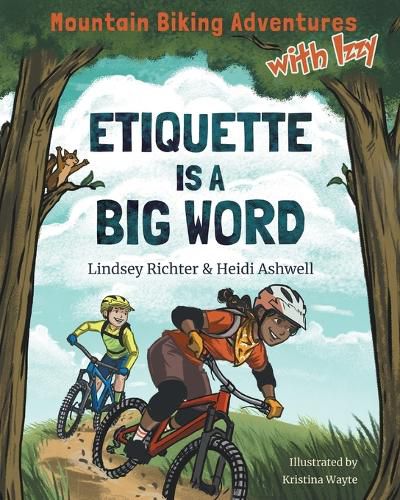 Cover image for Mountain Biking Adventures With Izzy: Etiquette is a Big Word