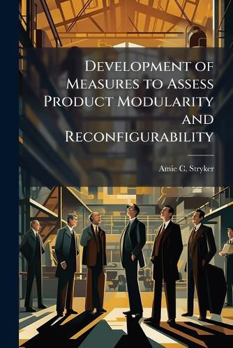 Cover image for Development of Measures to Assess Product Modularity and Reconfigurability