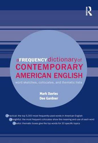 Cover image for A Frequency Dictionary of Contemporary American English: Word Sketches, Collocates and Thematic Lists