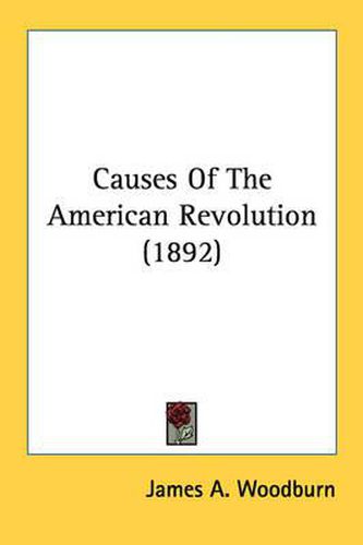 Cover image for Causes of the American Revolution (1892)