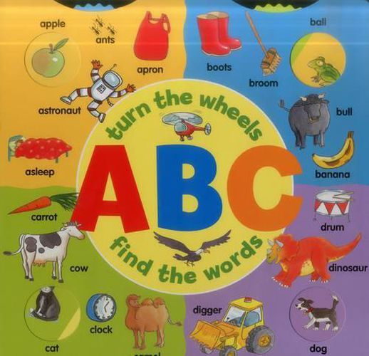 Cover image for Abc: Turn the Wheels - Find the Words