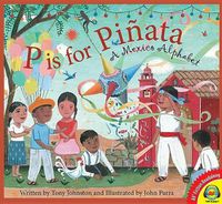 Cover image for P Is for Pinata: A Mexico Alphabet