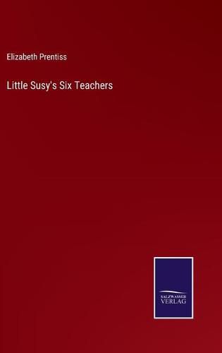 Little Susy's Six Teachers