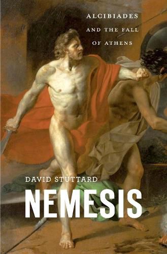 Cover image for Nemesis: Alcibiades and the Fall of Athens