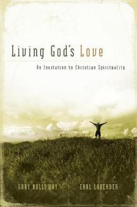 Cover image for Living God's Love: An Invitation to Christian Spirituality