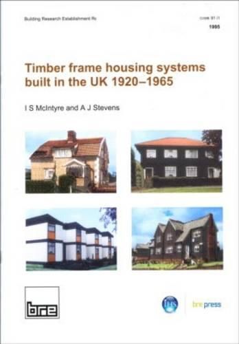 Cover image for Timber Frame Housing Systems Built in the UK 1920-1965: (BR 283)