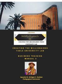 Cover image for Creating The Millionaires Table University Lab Business Curriculum - Manual 3