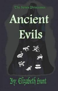 Cover image for The Seven Princesses: Ancient Evils