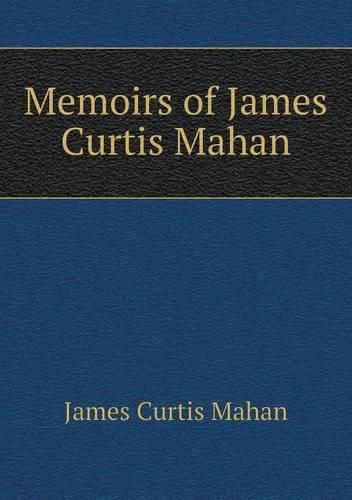 Memoirs of James Curtis Mahan