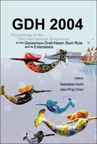 Cover image for Gdh 2004 - Proceedings Of The Third International Symposium On The Gerasimov-drell-hearn Sum Rule And Its Extensions