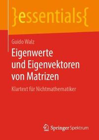 Cover image for Eigenwerte und Eigenvektoren von Matrizen: Klartext fur Nichtmathematiker