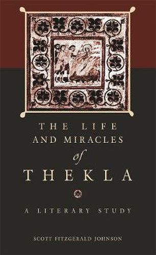 Cover image for The Life and Miracles of Thekla: A Literary Study