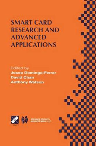 Smart Card Research and Advanced Applications: IFIP TC8 / WG8.8 Fourth Working Conference on Smart Card Research and Advanced Applications September 20-22, 2000, Bristol, United Kingdom