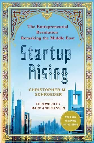 Cover image for Startup Rising: The Entrepreneurial Revolution Remaking the Middle East