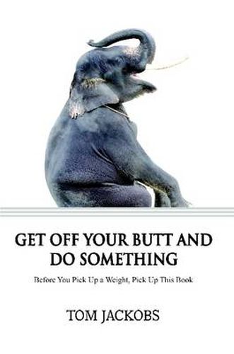 Cover image for Get Off Your Butt and Do Something