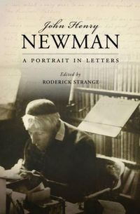 Cover image for John Henry Newman: A Portrait in Letters