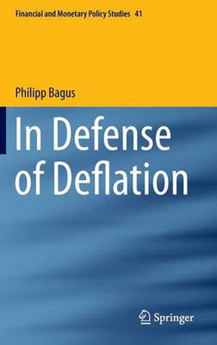 In Defense of Deflation