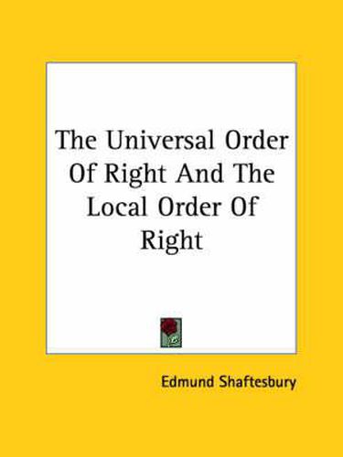 Cover image for The Universal Order of Right and the Local Order of Right