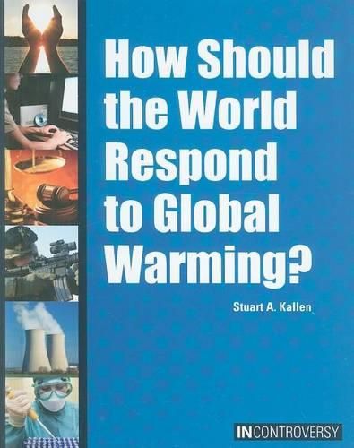 How Should the World Respond to Global Warming?