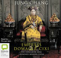 Cover image for Empress Dowager Cixi: The Concubine Who Launched Modern China