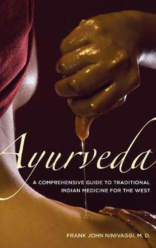 Cover image for Ayurveda: A Comprehensive Guide to Traditional Indian Medicine for the West