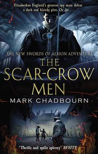 Cover image for The Scar-Crow Men: The Sword of Albion Trilogy Book 2