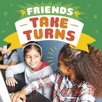 Cover image for Friends Take Turns