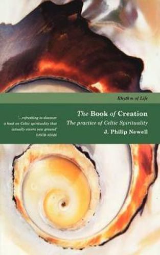 Book of Creation: The Practice of Celtic Spirituality