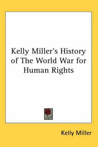 Kelly Miller's History of The World War for Human Rights