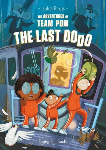 Cover image for The Adventures of Team Pom: The Last Dodo