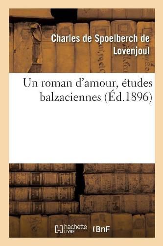 Un roman d'amour, etudes balzaciennes